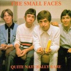 Small Faces : Quite Naturally Rare